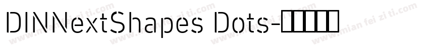 DINNextShapes Dots字体转换